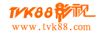 TVK88影视网 - 提供最新VIP电影|收费电影|院线电影|